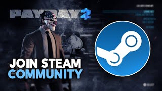 How To Join Steam Community In Payday 2 2026