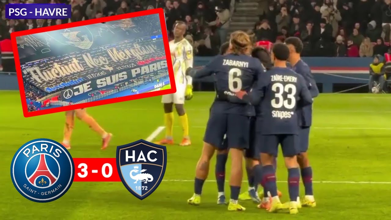 PSG - Le Havre 3-0 | Les plus beaux Moments du Stade Parc des Princes