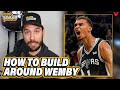 How Spurs should build around Victor Wembanyama | Hoops Tonight