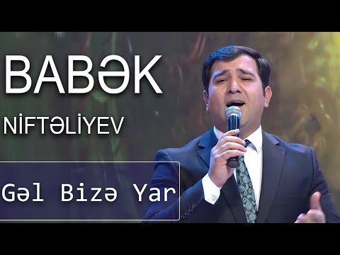 Babək Niftəliyev - Gəl Bizə Yar (Birə-Bir)