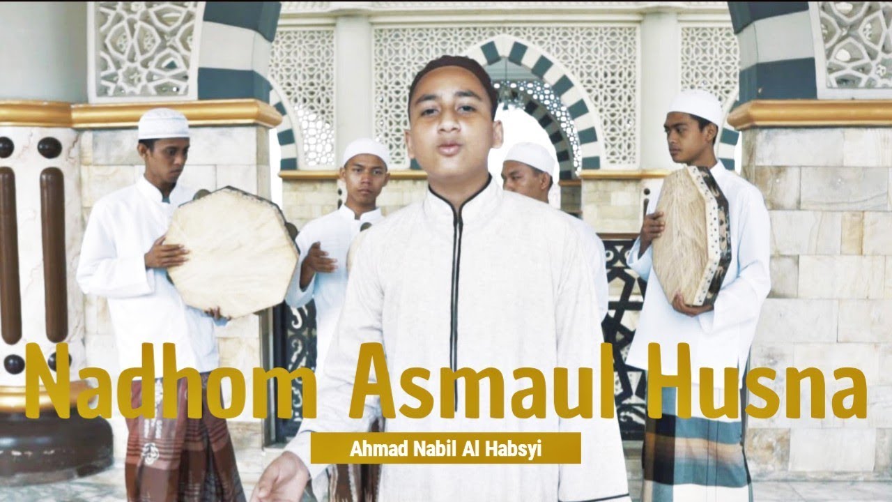Ahmad Nabil Al Habsyi - Nadhom Asmaul Husna - نظم اسماء الحسنى (Music Video)