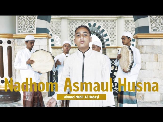 Ahmad Nabil Al Habsyi - Nadhom Asmaul Husna - نظم اسماء الحسنى (Music Video) class=