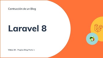 Curso Laravel 8 - Construyendo un Blog - Página Blog I - Video 29