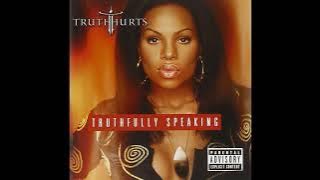 Truth Hurts Feat Rakim - Addictive