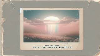 Veil of Silver Drizzle By AmbientTapes – Chill Study Beats | lofi hip hop jazzy