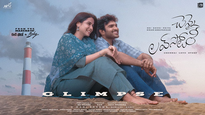 CHENNAI LOVE STORY - OFFICIAL GLIMPSE | Kiran Abbavaram, Gouri Priya | Mani Sharma | Sai Rajesh, SKN