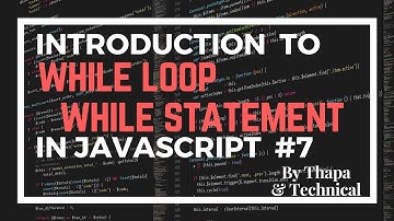 JavaScript Tutorials in Hindi Part 8: While Loop in JavaScript in Hindi | While Statement in JS