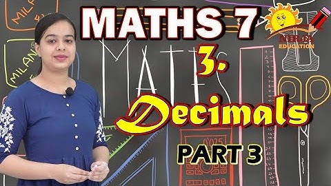 Class 7 Maths Chapter 3 - Decimals - Part 3 - Class 7 Maths - Lesson 3 - Decimals