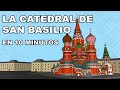 La Catedral de SAN BASILIO | En 10 MINUTOS