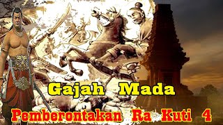 GAJAH MADA (PEMBERONTAKAN RA KUTI 4)