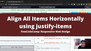 Align All Items Horizontally using justify items (CSS Grid) freeCodeCamp tutorial