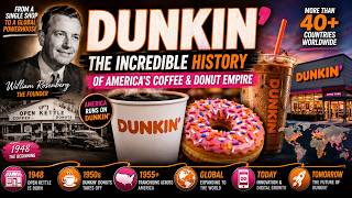 Dunkin': The Rise of America's Coffee & Donut Empire | The Complete History of Dunkin'