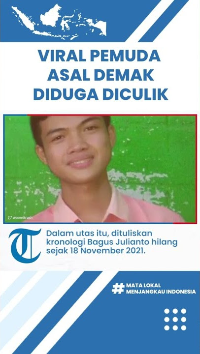 VIRAL Pemuda asal Demak Diduga Diculik, Sudah Tebus Uang Rp1,5 Juta Tetap Tidak Dipulangkan