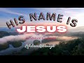 His Name is Jesus/ Traditional Country Gospel Music/ Lifebreakthrough