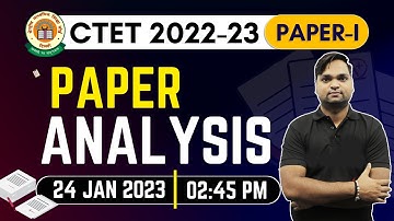 CTET 2022-23 Analysis | CTET 24 JAN 2023 | CTET Paper 1 Analysis By DK Gupta
