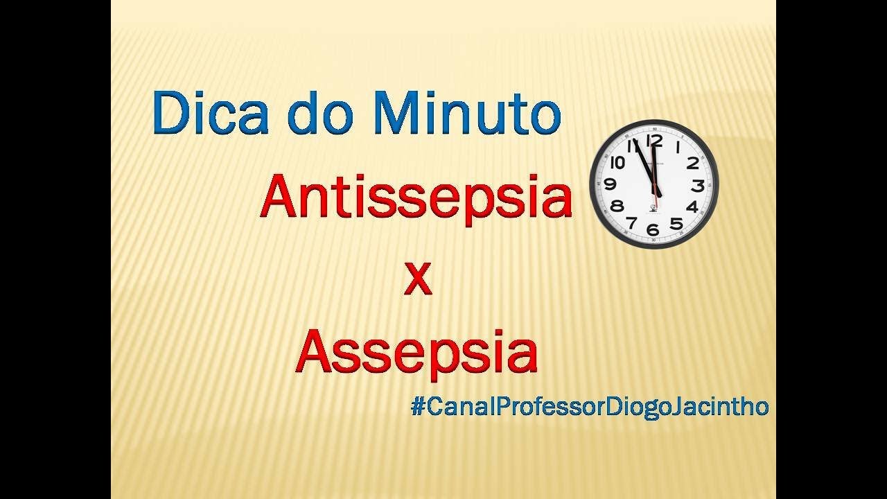 Qual A Diferença De Assepsia E Antissepsia