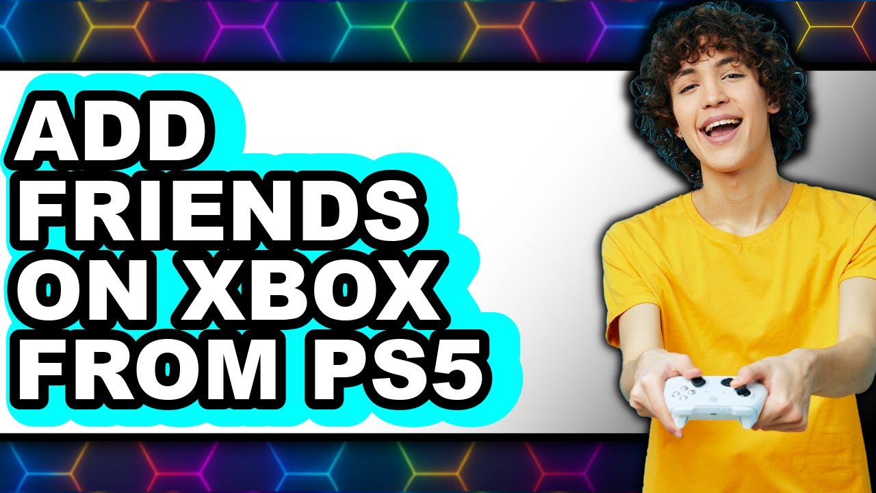 How to Add Friends on Xbox from Ps5 - Step by Step - YouTube