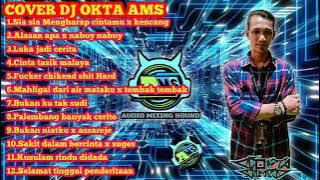 Dj dugem fungkot terbaru sia sia mengharap cintamu - Dj okta AMS