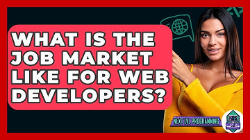 What Is The Job Market Like For Web Developers? - Next LVL Programming