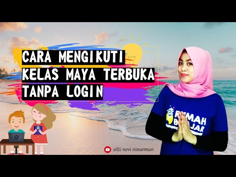 TAK PERLU LOGIN UNTUK BELAJAR DI KELAS MAYA RUMAH BELAJAR