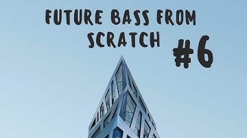 Future Bass From Scratch E06 - Creating Intro & Yet More Vocal Chops