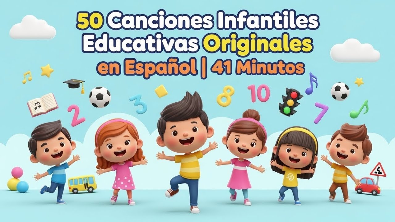 50 Canciones Infantiles Educativas Originales en Español | 41 Minutos