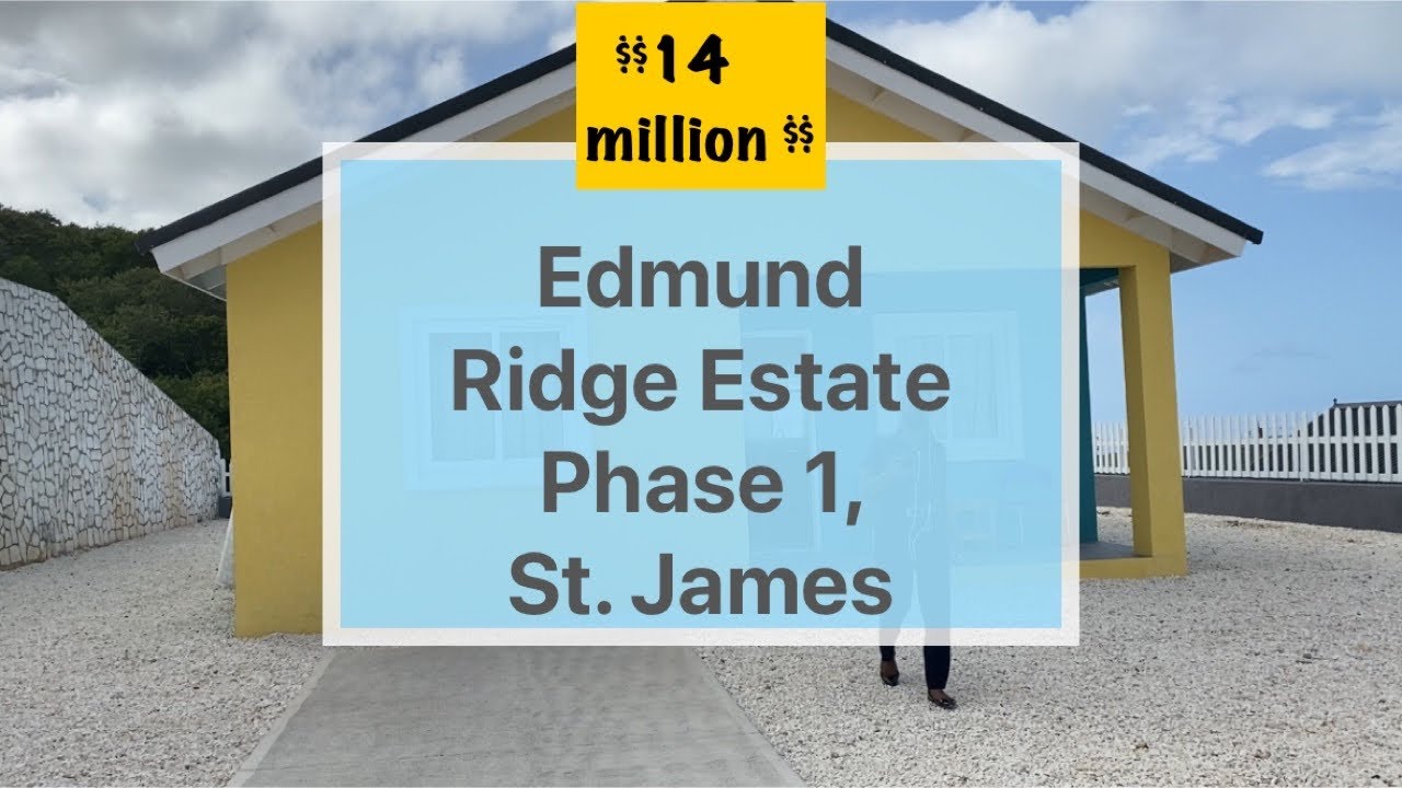 House Viewing & ReviewEdmund Ridge Estate, Rhyne Park, St. James