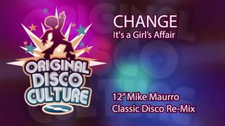 Change - It's A Girl's Affair (12" Mike Maurro Classic Disco Re-Mix)