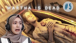 We were the *CRAZY* one all along... | Martha Is Dead #5