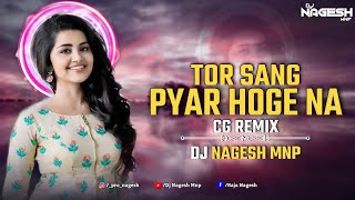 Tor Sang Pyar Hoge Na - (Remix) - Dj Nagesh Mnp