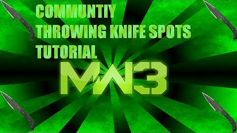 Modern Warfare 3 Throwing Knife Killcam Spots Tutorial