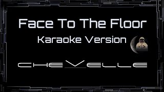 Chevelle • Face To The Floor (CC Karaoke / Instrumental)