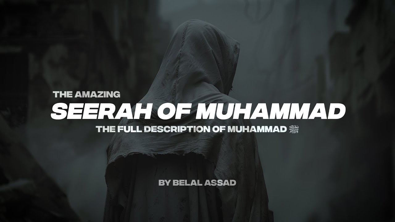 THE AMAZING SEERAH OF MUHAMMAD (ﷺ) Ep.1 | THE FULL DESCRIPTION OF MUHAMMAD (ﷺ)