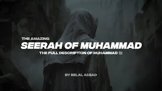 THE AMAZING SEERAH OF MUHAMMAD (ﷺ) Ep.1 | THE FULL DESCRIPTION OF MUHAMMAD (ﷺ)