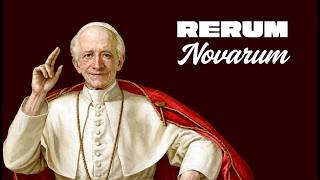 Rerum Novarum (Part 2)