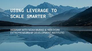 Using Leverage to Scale Smarter | Webinar with YEDI