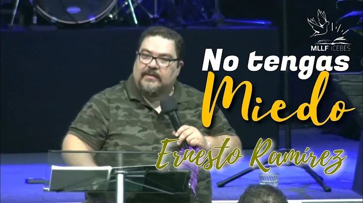 Ernesto Ramrez / Predica No tengas Miedo