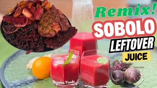 Don’t Waste It! Remake It! Healthy Refreshing Juice from Sobolo Leftovers @bezalea