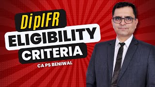 Who can do Dip IFRS | Eligibility Criteria of DipIFR | IFRS Course Details | CA PS Beniwal
