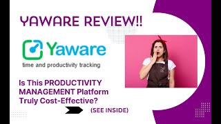 Yaware Review- Is This Productivity Management Platform Truly Cost-Effective? Seeview Before Use