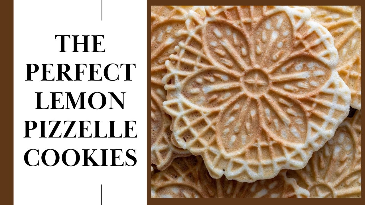How To Make Lemon Pizzelle Cookies At Home