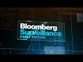 'Bloomberg Surveillance: Early Edition' Full Show 07/26/2021)