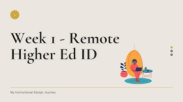 Week 1 - Remote Higher Ed - Instructional Design