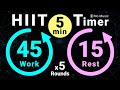 5-Minute HIIT Timer: 45s Work / 15s Rest - 5 Rounds (No Music)