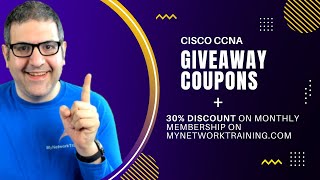 GIVEAWAY FREE COUPONS CCNA course and Discount on the Monthly Membership on MyNetworkTraining.com