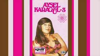 Gelmez Canım - Aysel Karagül (Aysel Karagül 3 Albümü) Resimi