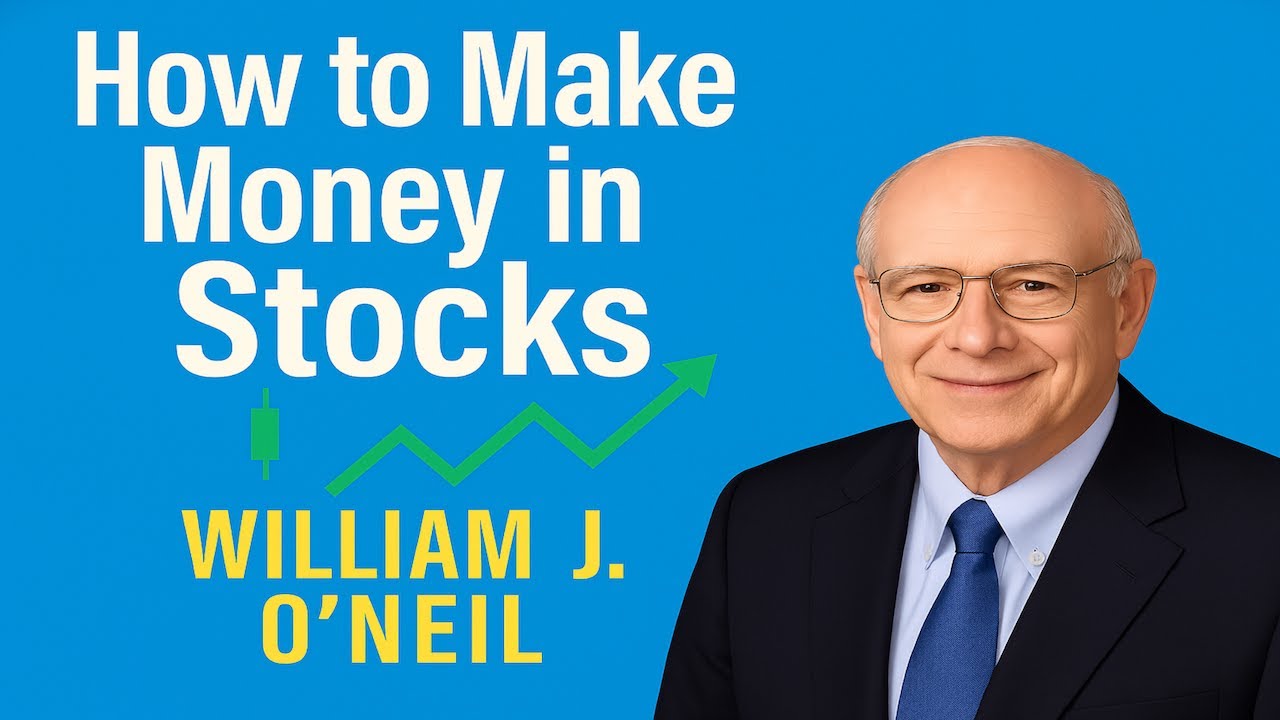 Neil Money How to Make Money in Stocks: by William J. O’Neil | Book Summary - YouTube