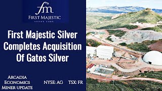 First Majestic Silver Completes Acquisition Of Gatos Silver