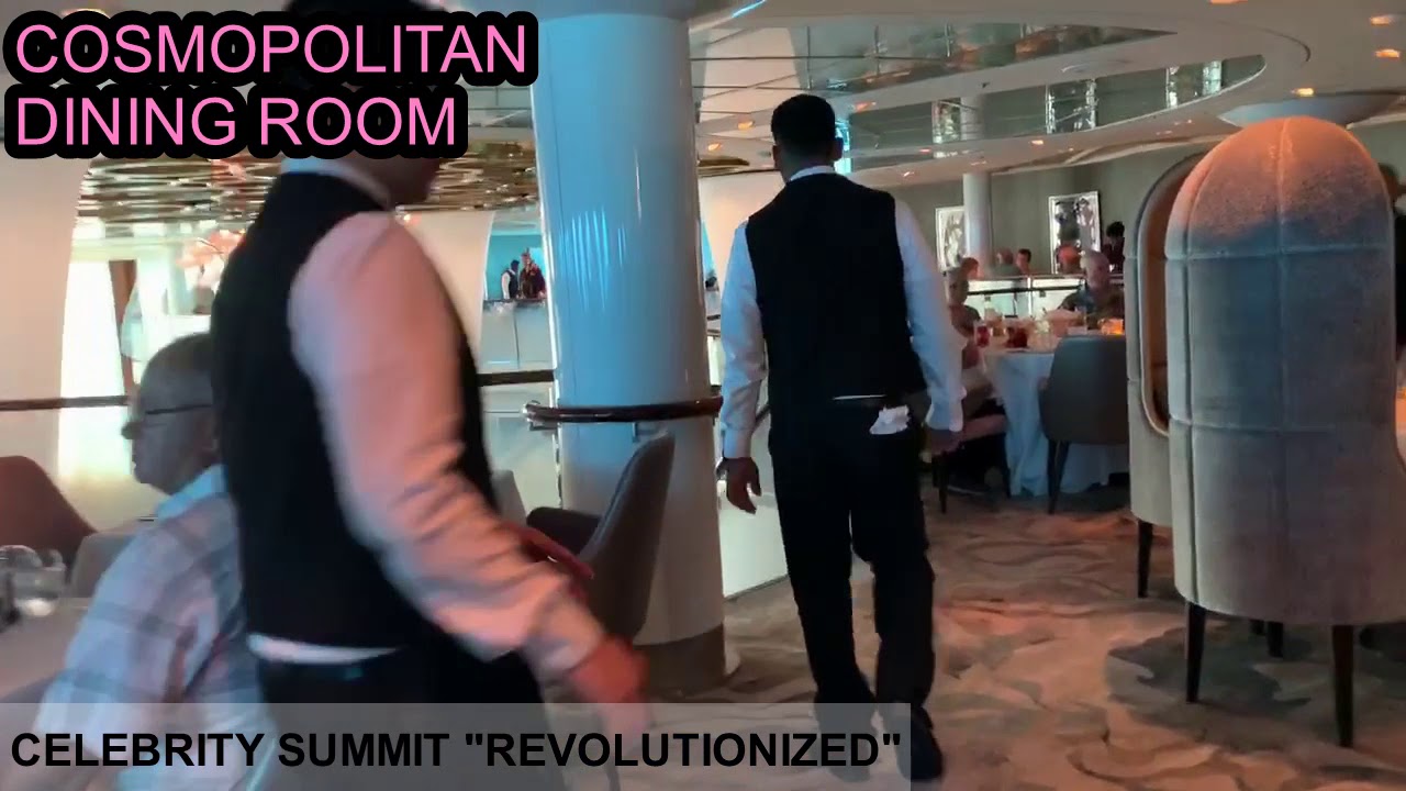 CELEBRITY SUMMIT REVOLUTIONIZED COSMOPOLITAN DINNING ROOM TOUR