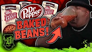 Dr Pepper Baked Bean Chug w/ DABOMB Hot Sauce!